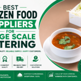 Best Frozen Food Suppliers for Large Scale Catering Best Frozen Food Suppliers for Large Scale Catering