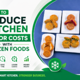 How to Reduce Kitchen Labor Costs with Frozen Foods How to Reduce Kitchen Labor Costs with Frozen Foods